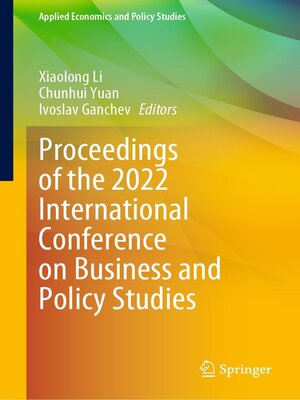cover image of Proceedings of the 2022 International Conference on Business and Policy Studies